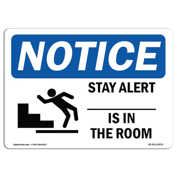 Signmission OSHA Notice, 5" Height, Stay Alert Is In The Room Sign With Symbol, 7" X 5", Landscape OS-NS-D-57-L-18430 - main